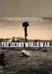 The Complete History of the Second World War (2017) | Full Documentary