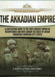 The Entire History of the Akkadians (2021) | Full Documentary