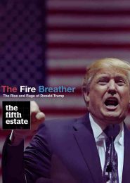 The Fire Breather Donald Trump (2016) | Full Documentary