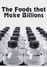 The Foods that Make Billions (2010) | Full Documentary