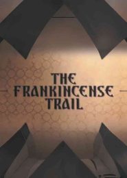 The Frankincense Trail (2009) | Full Documentary