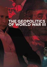 The Geopolitics of World War III (2014) | Full Documentary