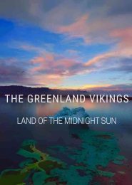 The Greenland Vikings: Land of the Midnight Sun (2020) | Full Documentary