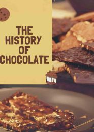 The History of Chocolate (2007) | Full Documentary