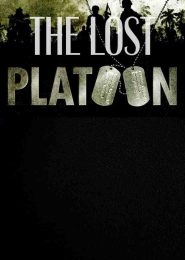 The Lost Platoon (2012) | Full Documentary