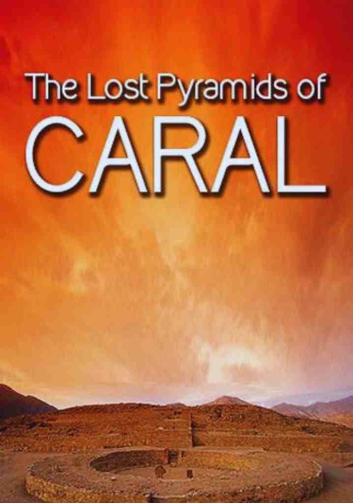 The Lost Pyramids of Caral (2002) | Full Documentary