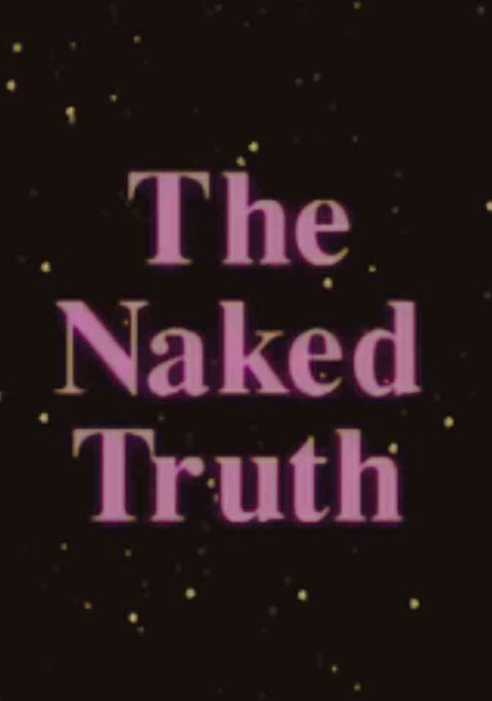 The Naked Truth | Full Documentary