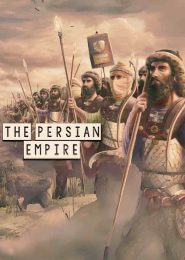 The Persian Empire – The Rise and Fall of One of the Greatest Empire | Full Documentary