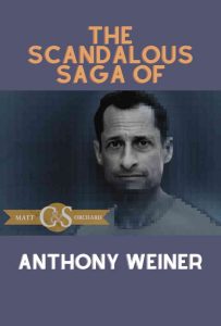 Featured image for The Scandalous Saga of Anthony Weiner