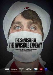 The Spanish Flu: An Invisible Enemy (2021) | Full Documentary