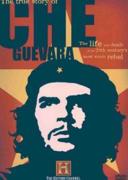 The True Story of Che Guevara (2007) | Full Documentary