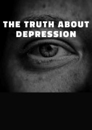 The Truth about Depression (2013) | Full Documentary