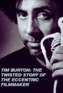 Featured image for Tim Burton: The Twisted Story of the Eccentric Filmmaker