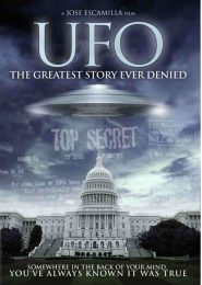 UFO: The Greatest Story Ever Denied (2006) | Full Documentary