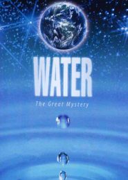 Water: The Great Mystery (2006) | Full Documentary