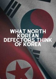 What North Korean Defectors Think of Korea (2017) | Full Documentary