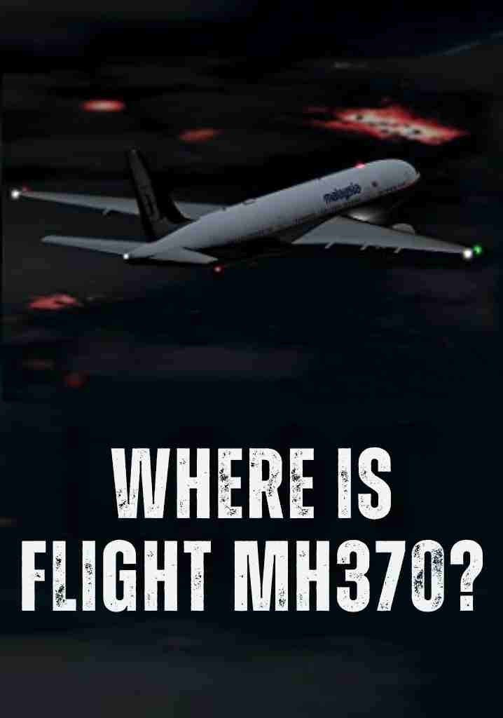 Where is Flight MH370? (2014) | Full Documentary