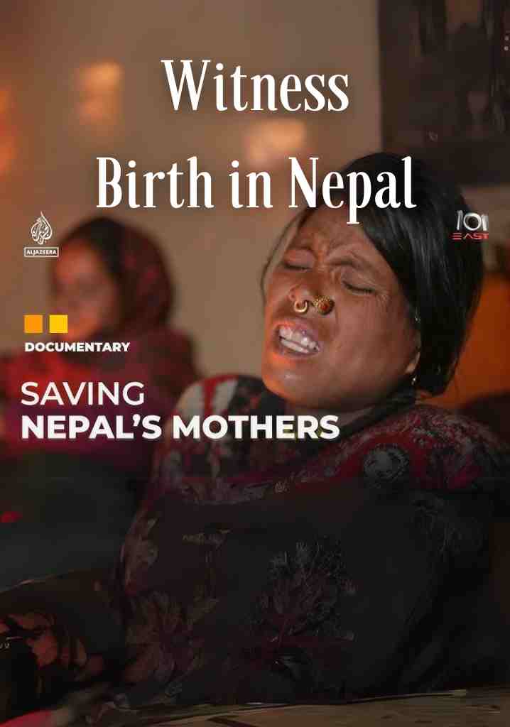 Witness – Birth in Nepal (2012) | Full Documentary