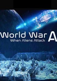 World War A: When Aliens Attack (2016) | Full Documentary