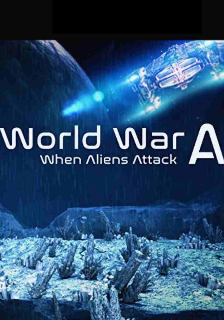 World War A: When Aliens Attack (2016) | Full Documentary