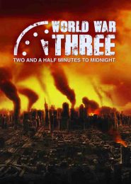 World War Three: Two and a Half Minutes to Midnight (2017) | Full Documentary