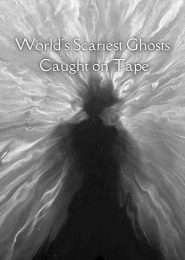 World’s Scariest Ghosts Caught on Tape (2000) | Full Documentary