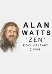 Zen: The Best of Alan Watts (1994) | Full Documentary