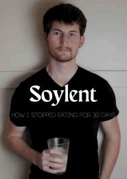 Soylent: How I Stopped Eating for 30 Days (2013) | Full Documentary