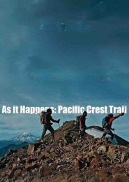 As It Happens: Pacific Crest Trail (2014) | Full Documentary