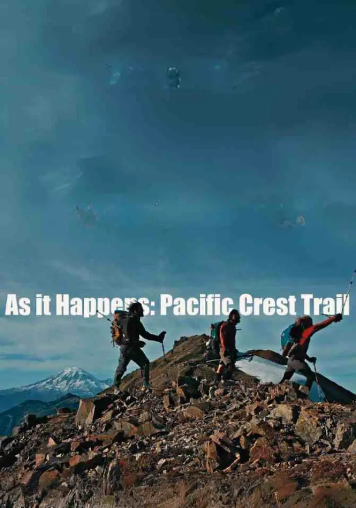 As It Happens: Pacific Crest Trail (2014) | Full Documentary