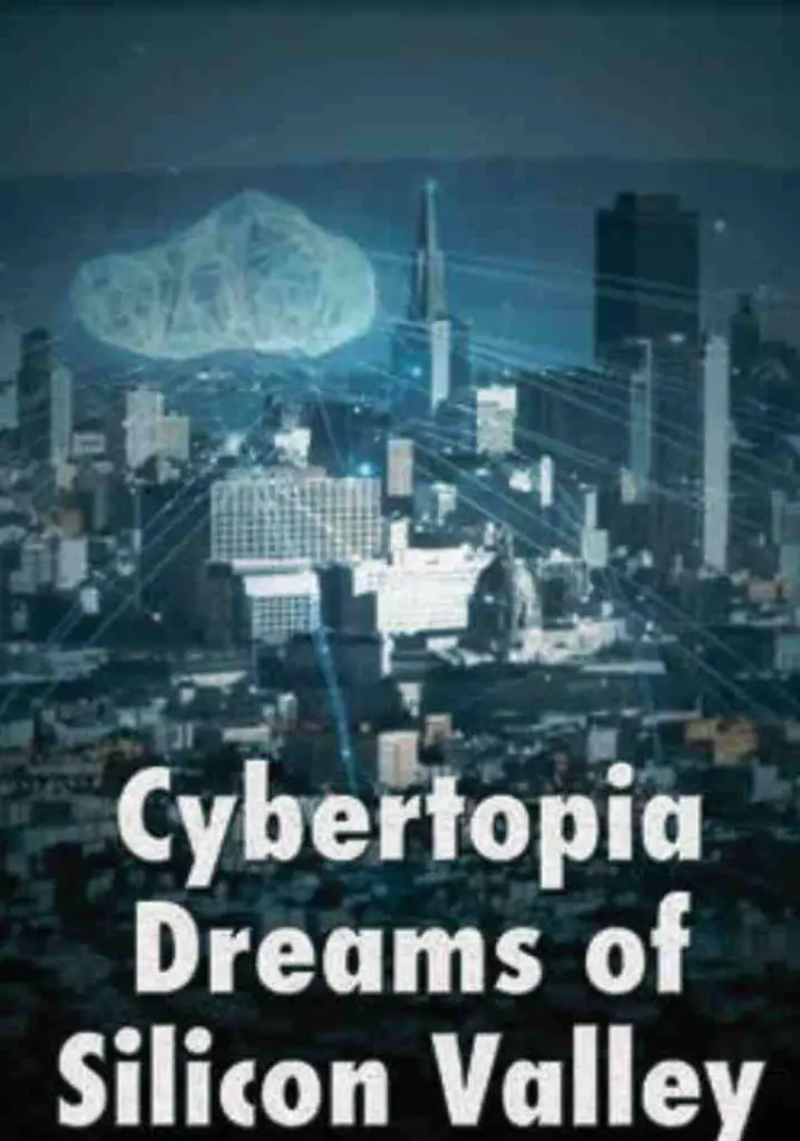 Cybertopia: Dreams of Silicon Valley (2015) | Full Documentary