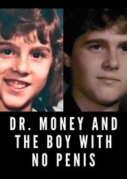 Dr. Money and the Boy With No Penis (2000) | Full Documentary