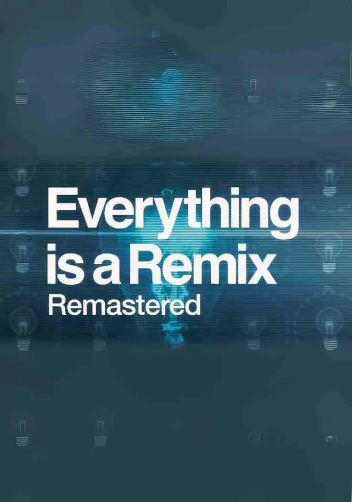 Everything is a Remix (2015) | Full Documentary