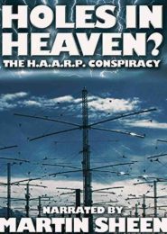 Holes In Heaven? HAARP and Advances in Tesla Technology (1998) | Full Documentary