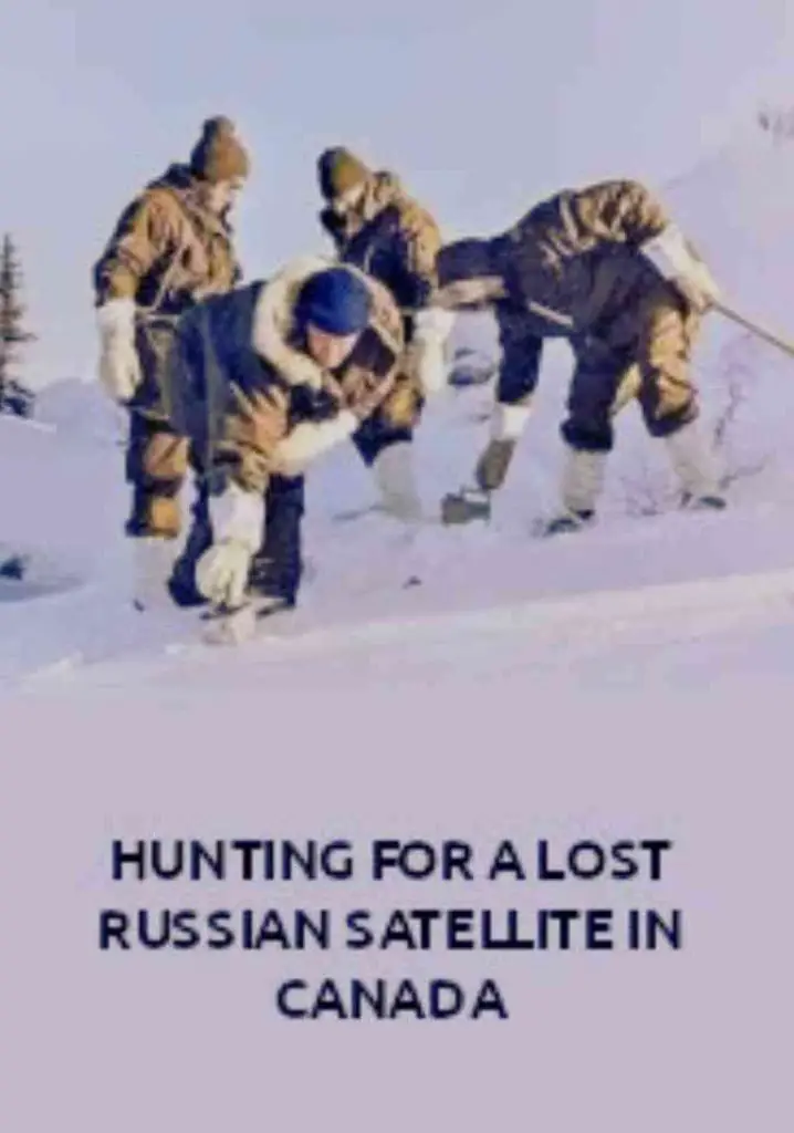 Hunting For a Lost Russian Satellite in Canada (2022) | Full Documentary