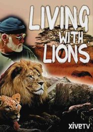 Living with Lions (2002) | Full Documentary