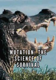 Mutation: The Science of Survival (2003) | Full Documentary