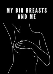 My Big Breasts and Me (2007) | Full Documentary