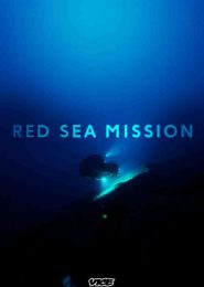 Red Sea Mission (2022) | Full Documentary