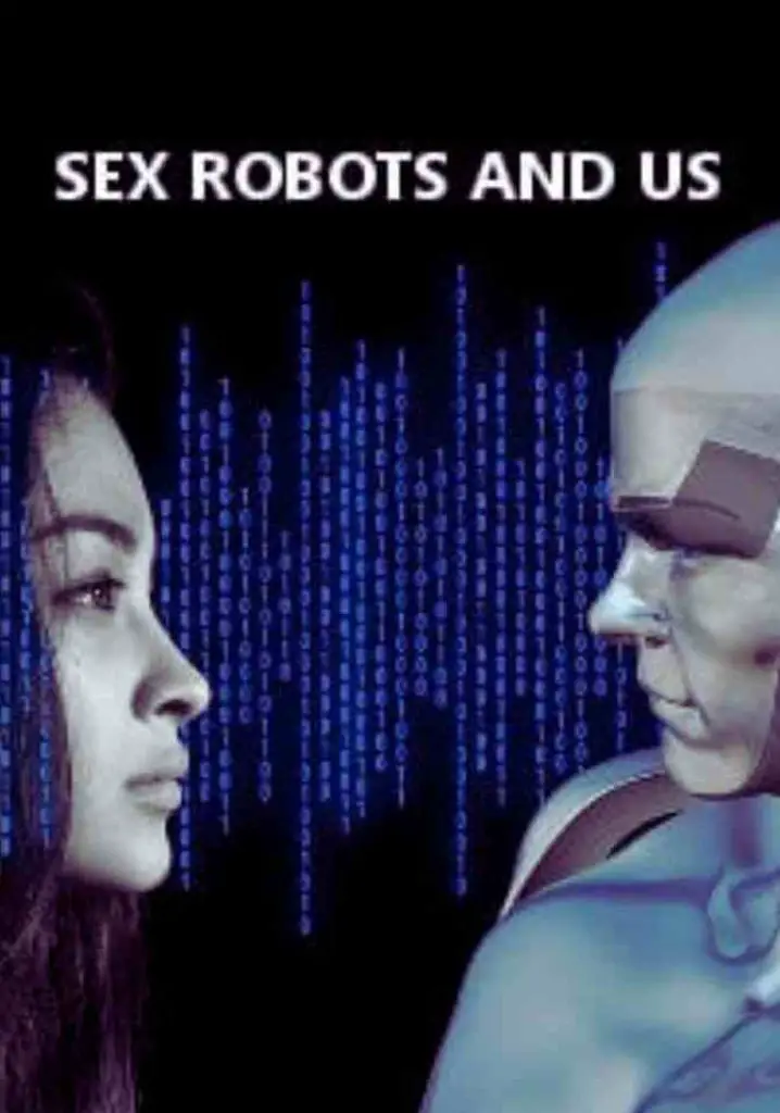 Sex Robots and Us (2018) | Full Documentary