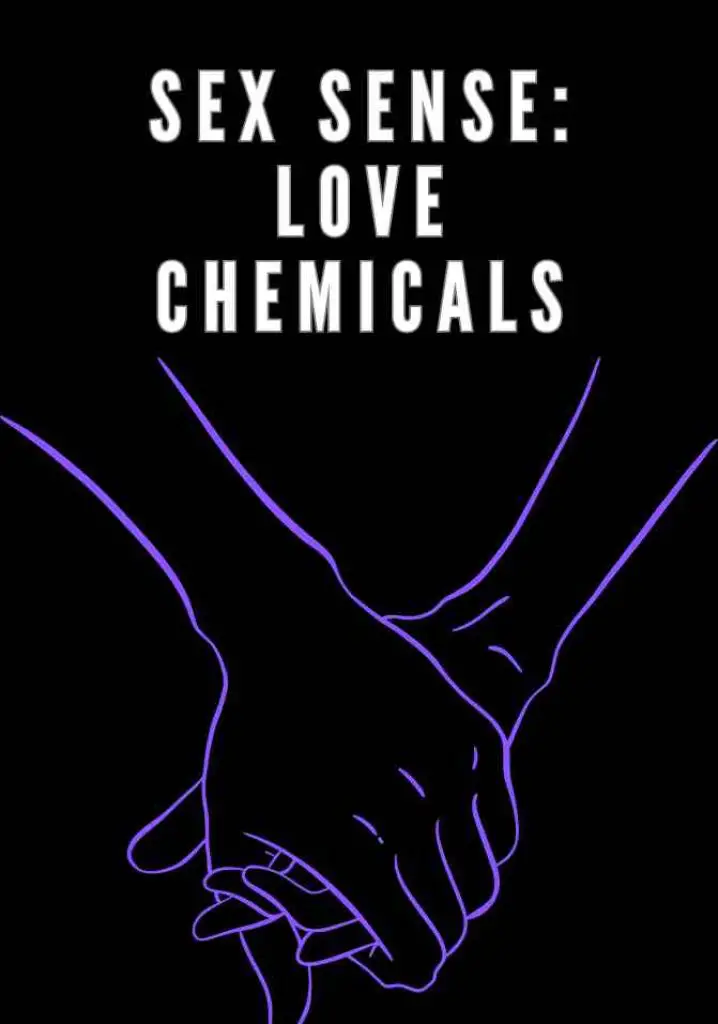 Sex Sense: Love Chemicals | Full Documentary