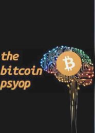 The Bitcoin Psyop (2017) | Full Documentary