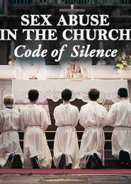 The Church: Code of Silence (2017) | Full Documentary