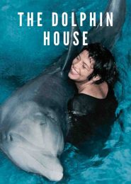 The Dolphin House (2021) | Full Documentary