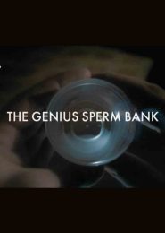 The Genius Sperm Bank (2006) | Full Documentary