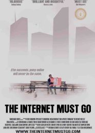 The Internet Must Go (2013) | Full Documentary