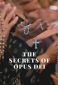 Featured image for The Secrets of Opus Dei: Faith, Power and Manipulation