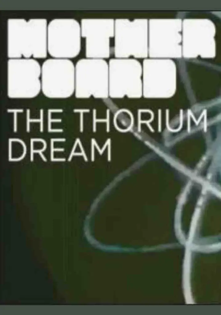 The Thorium Dream (2011) | Full Documentary