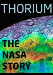 Thorium: The NASA Story (2016) | Full Documentary