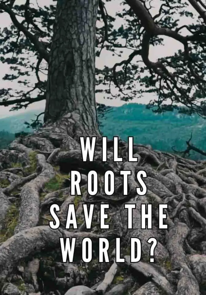 Will Roots Save the World? (2021) | Full Documentary